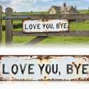 Love You Bye Sign Above Door,Love You, Bye  Vintage Metal Wall Sign, Hallway Entryway Door Signs Decor, 16X 4 Inch Aluminum Rustic Wall Art, Farmhouse Style Hanging Plaque for Outdoor Decoration (40*10)
