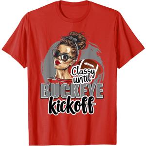 Classy Until Kickoff Buckeye Girl Ohio Funny Home State T-Shirt, Size: XL