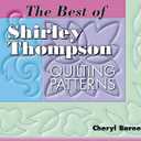 Best of Shirley Thompson: Quilting Patterns (Golden Threads Series)