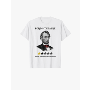 Ford's Theater Presidential History Abe Lincoln Funny T-Shirt, Size: M