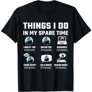 Funny Things I do in My Spare time RMS Titanic Boys Birthday T-Shirt Small