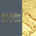 History of the World Map by Map (DK History Map by Map)