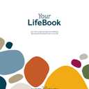 Your LifeBook: Your Path to Optimal Health and Wellbeing, Becoming the Dominant Force in Your Life