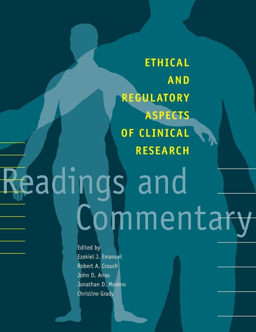 Ethical and Regulatory Aspects of Clinical Research: Readings and Commentary Ethical and Regulatory Aspects of Clinical Research: Readings and Commentary