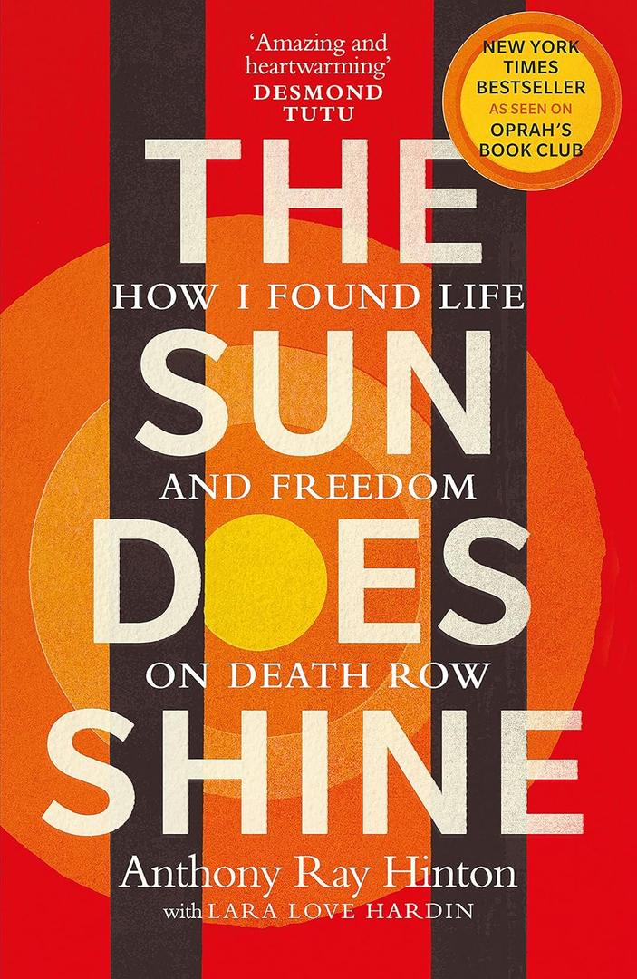The Sun Does Shine: How I found life and freedom on death row