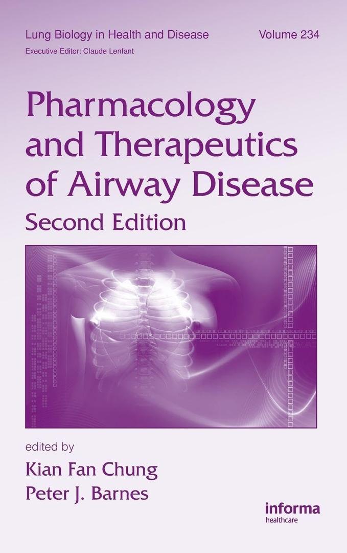 Pharmacology and Therapeutics of Airway Disease (Lung Biology in Health and Disease, 234)