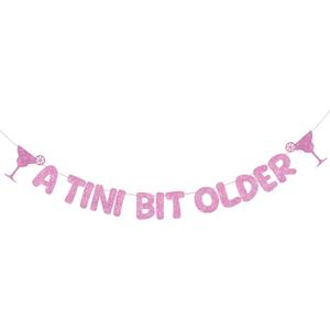 Fulmoon Pre Strung A Tini Bit Older Banner Glitter Martini Party Decorations Martini Bar Party Decorations Birthday Banner for Women (Pink)