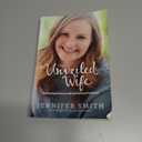 The Unveiled Wife: Embracing Intimacy with God and Your Husband