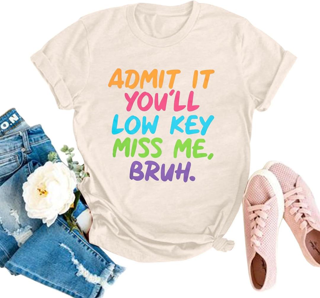 Women Bruh Teacher T-Shirt Last Day of School Tee Admit It You'll Low Key Miss Me Bruh End of Year Retirement Tee (Gray, S)