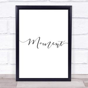 Swirly Moment Quote Wall Art Print Poster Picture (Medium)