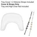 LUNELL Clear Tray Cover Compatible with Stokke Tripp Trapp Tray, 2 Straps