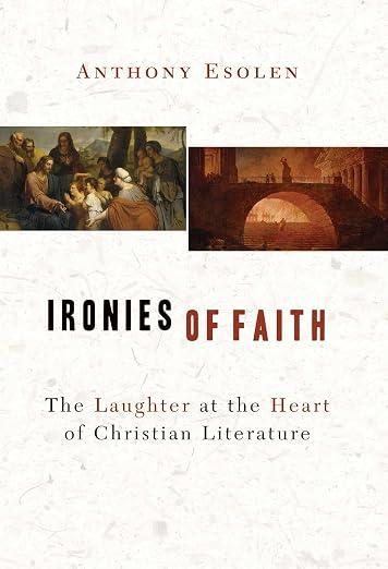 Ironies of Faith: The Laughter at the Heart of Christian Literature, Paperback