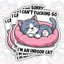 (3 Pcs) Sorry I Can't F*cking Go I'm an Indoor Cat Sticker Cute Cat Quote Funny Pet Humor Vinyl Decal Waterproof for Laptop, Tumbler, Helmet, Mug Gift for Kid Adults Friend Worker 3 Inch