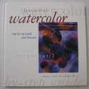 Creative Watercolor: Step-By-Step Guide and Showcase