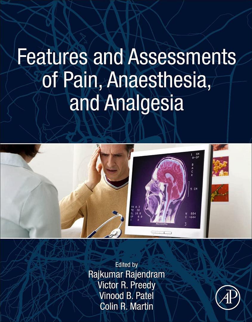 Features and Assessments of Pain, Anesthesia, and Analgesia