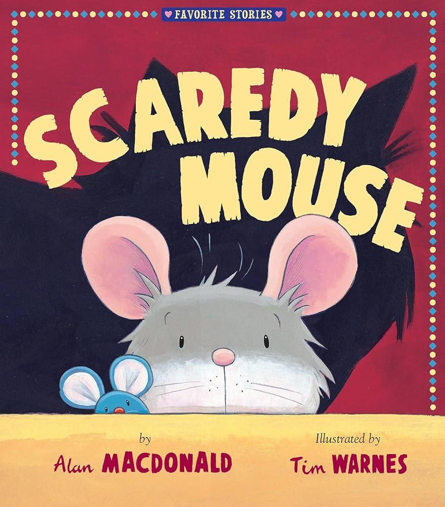 Scaredy Mouse - Squeak Is a Scaredy-mouse, Ties a String to His Waist so He Will Not Get Lost on His Way to Get a Piece of Cake - First U.s. Edition, 1st Printing 2002