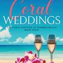 Coral Weddings (Summer Beach: Coral Cottage)