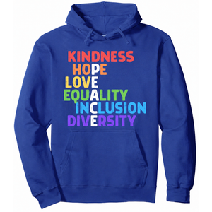 Kindness Peace Equality Inclusion Diversity Human Rights Pullover Hoodie, Royal Blue, Size Small