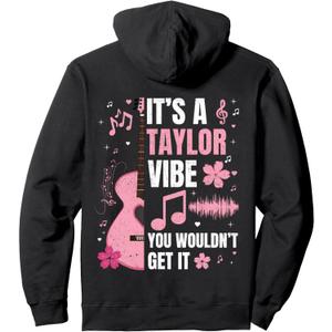 It's A Taylor Vibe You Wouldn't Get It tee Women Men Kids Pullover Hoodie (M, Black)