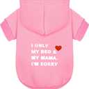 Comfortable Polycotton Dog Hoodie: Soft, Lightweight Puppy Vest for Small and Large Dogs, Highlighting the Heartfelt 'I Only Love My Bed, My Mama, I'm Sorry' Slogan Print Pink Large (L-(11~16lb) | Chest(~19.5"))