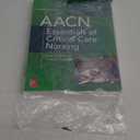 AACN Essentials of Critical Care Nursing, Fourth Edition