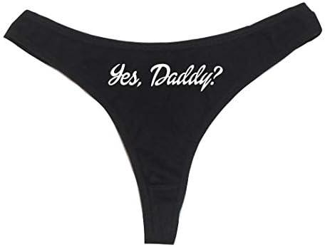 Yes, Daddy? Women's High Rise Sexy Thong, Dirty Undies! Size L