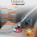 New Version 2025 - (12V 30W) - Maxiwatt HOTEND for 3D Printer - Compatible Creality Ender 3, CR-10, Prusa Mini, XL, Anycubic Kobra, Chiron, ...