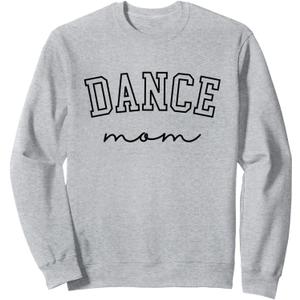 Dance Mom Funny Dance Mom Mother's Day Sweatshirt, Small