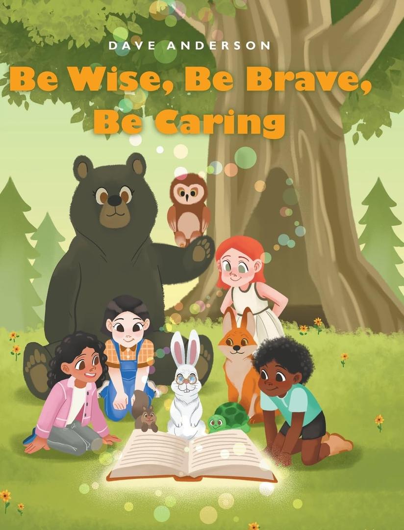 Be Wise, Be Brave, Be Caring Be Wise, Be Brave, Be Caring