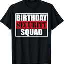 Birthday Security Squad Best Ever T-Shirt, Size XL