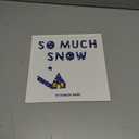 So Much Snow: An Interactive Snowy Day Story