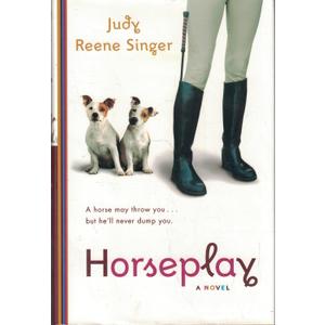 Horseplay: A Novel