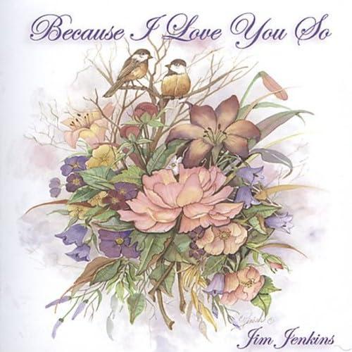 Because I Love You So