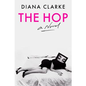 The Hop: A Novel 