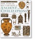 The Visual Dictionary of Ancient Civilizations (Eyewitness Visual Dictionaries)