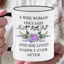 Funny Woman Retirement Coffee Mug, A Wise Woman Once Said, For Mom Mothers Day Women Friend Sister Aunt Coworkers Teachers Funny Retirement Gift, 11oz,White + Black Coffee Mug