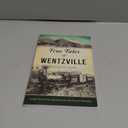 True Tales of Wentzville: The Early Years