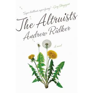 The Altruists: A Novel