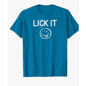 Lick It, Funny, Jokes, Sarcastic Sayings, Family T-Shirt Size L