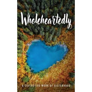 Wholeheartedly