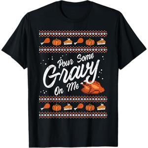 Pour Some Gravy On Me Turkey Funny Thanksgiving Ugly Sweater TShirt Medium