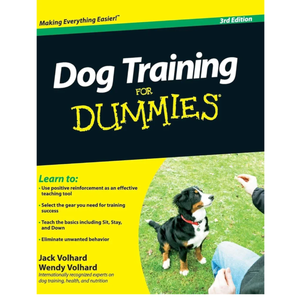 Dog Training For Dummies, 3rd Edition Paperback, by Jack Volhard (Author), Wendy Volhard (Author)