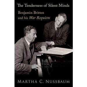 The Tenderness of Silent Minds: Benjamin Britten and his War Requiem