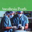 Anesthesia Pearls