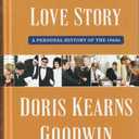 An Unfinished Love Story: A Personal History of The 1960s (Thorndike Press; Large Print)