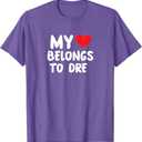 Dre - My Heart Belongs To Dre - Love T-Shirt Small