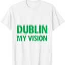 Dublin My Vision St Patrick's Day T-Shirt. Size L