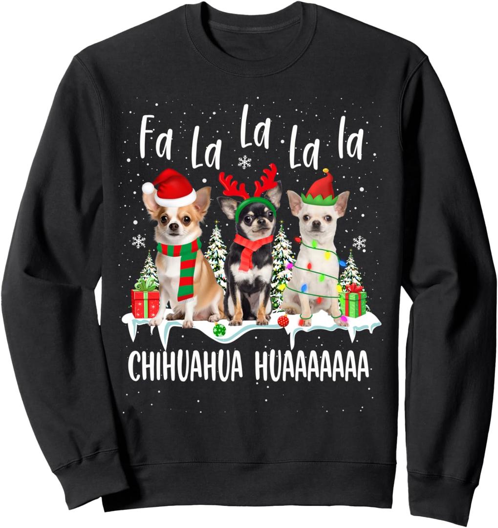 Chihuahua Dog Xmas Fa La La La Funny Ugly Christmas Sweater Sweatshirt