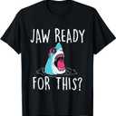 Jaw Ready For This - Funny Shark Lover Ocean Wildlife T-Shirt (Small, Black)