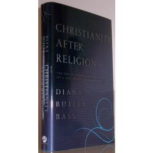 Christianity After Religion: The End of Church and the Birth of a New Spiritual Awakening